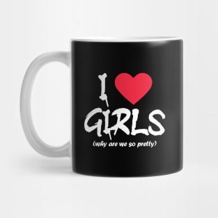 I love girls- white text Mug